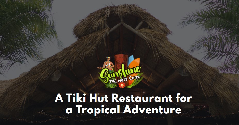 Tiki hut restaurant
