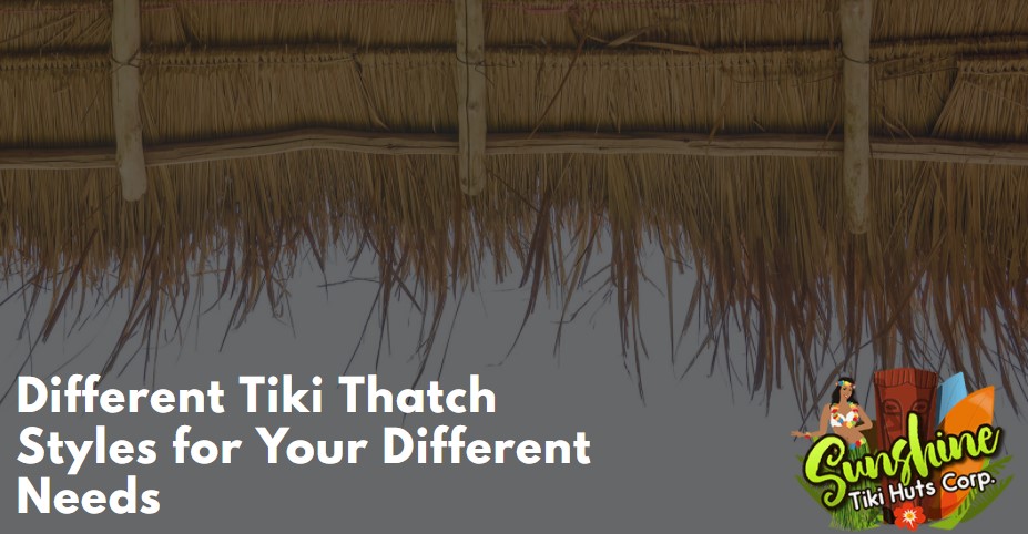Tiki thatch styles